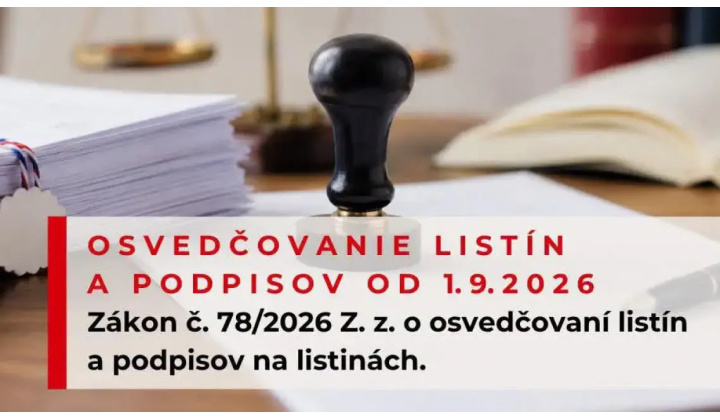Nové pravidlá pre overovanie listín a podpisov od 01. 09. 2026